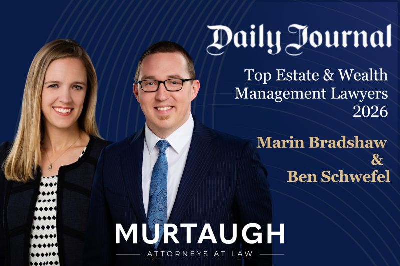 Marin Bradshaw and Ben Schwefel named to the Daily Journal’s 2026 Top Estate and Wealth Management Lawyers
